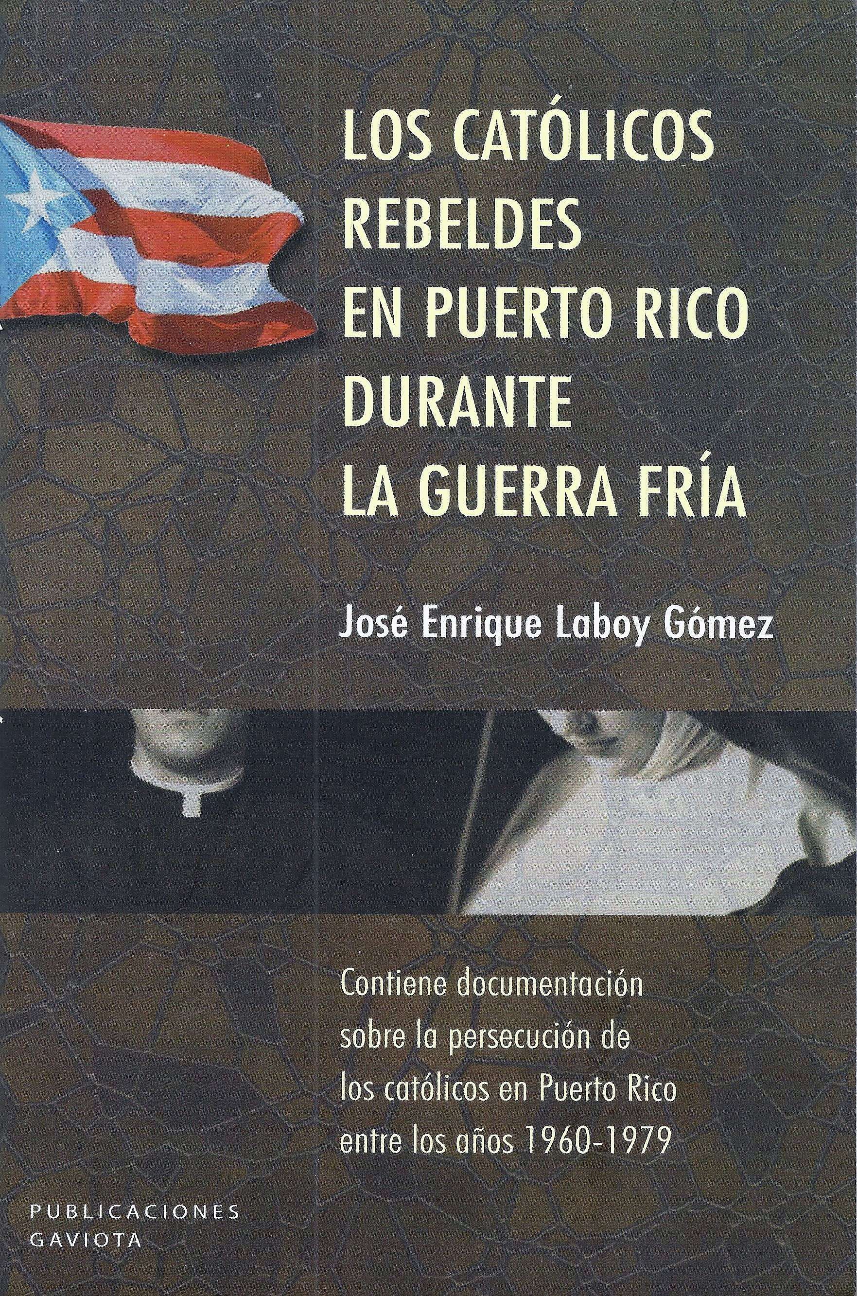 Libro - Los Católicos Rebeldes en Puerto Rico - Mayo 2017